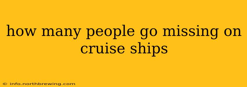 how many people go missing on cruise ships