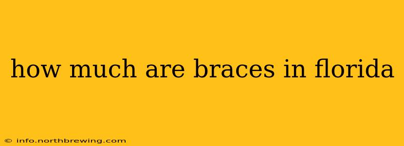 how much are braces in florida