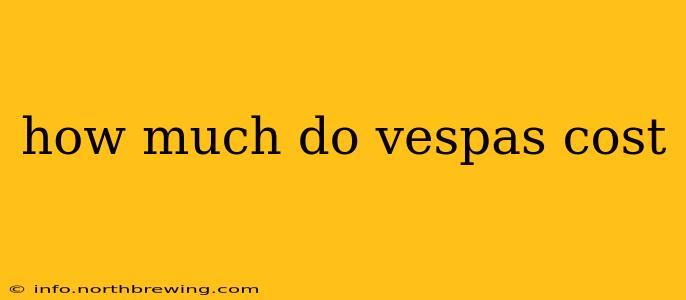how much do vespas cost
