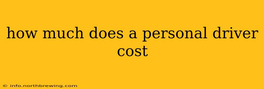 how much does a personal driver cost