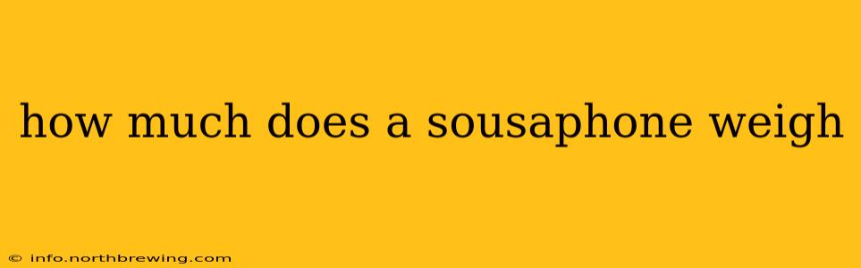 how much does a sousaphone weigh