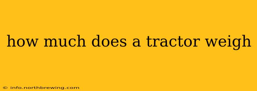 how much does a tractor weigh