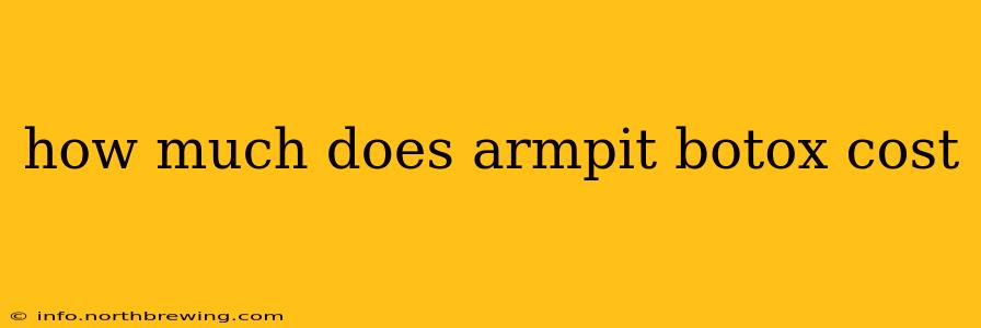 how much does armpit botox cost