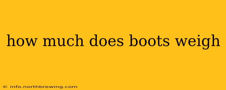 how much does boots weigh