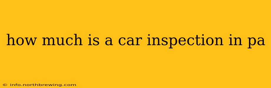 how much is a car inspection in pa