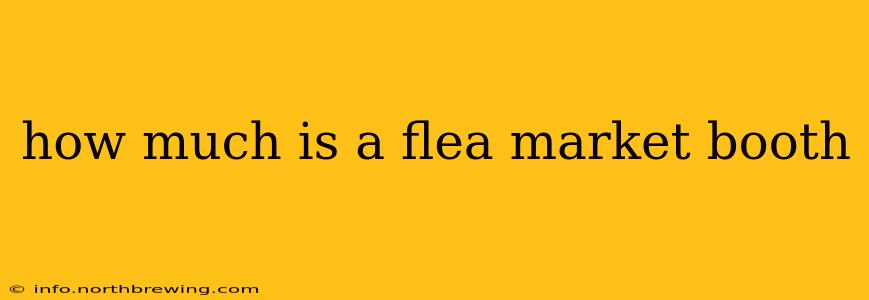 how much is a flea market booth