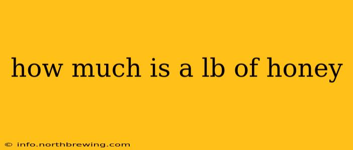 how much is a lb of honey
