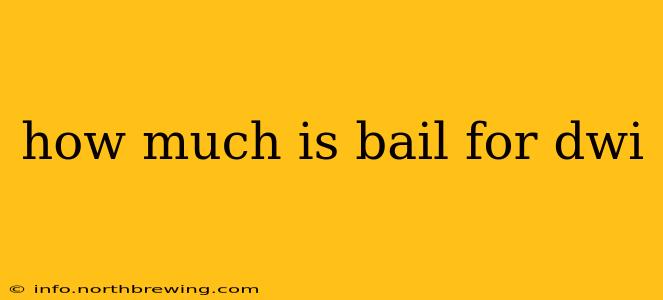 how much is bail for dwi