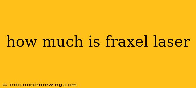 how much is fraxel laser