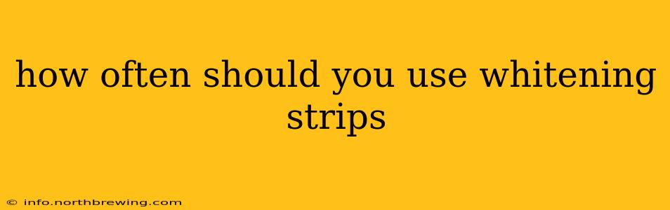 how often should you use whitening strips