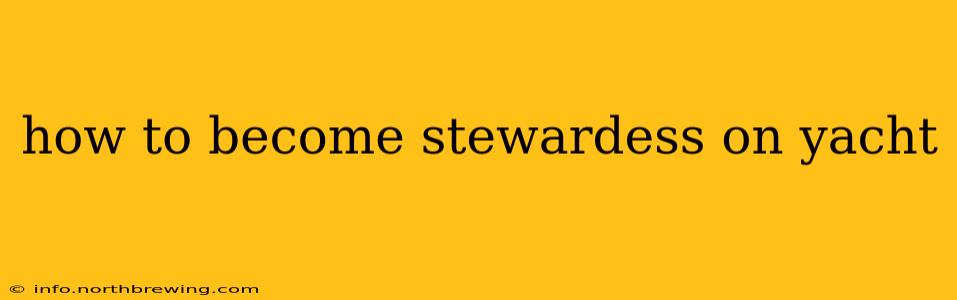 how to become stewardess on yacht