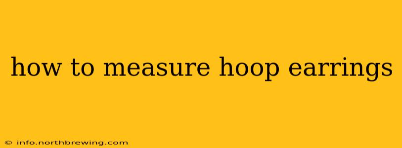 how to measure hoop earrings