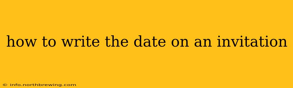 how to write the date on an invitation
