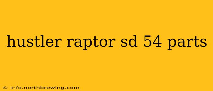 hustler raptor sd 54 parts