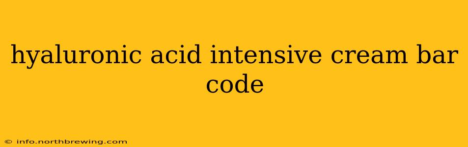 hyaluronic acid intensive cream bar code