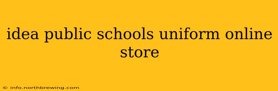 idea public schools uniform online store