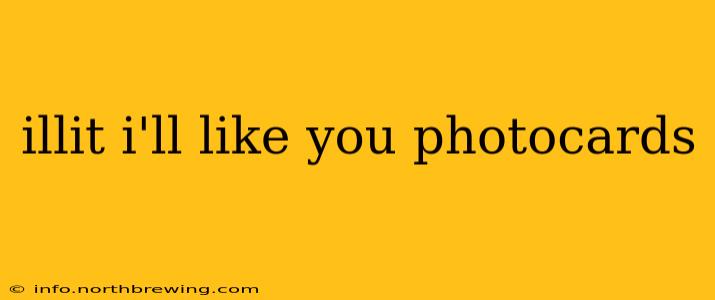 illit i'll like you photocards