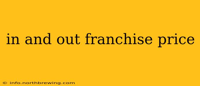 in and out franchise price