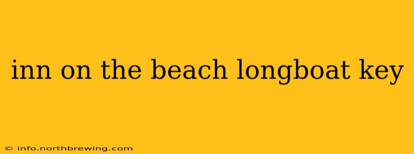 inn on the beach longboat key