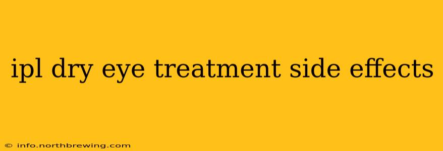 ipl dry eye treatment side effects