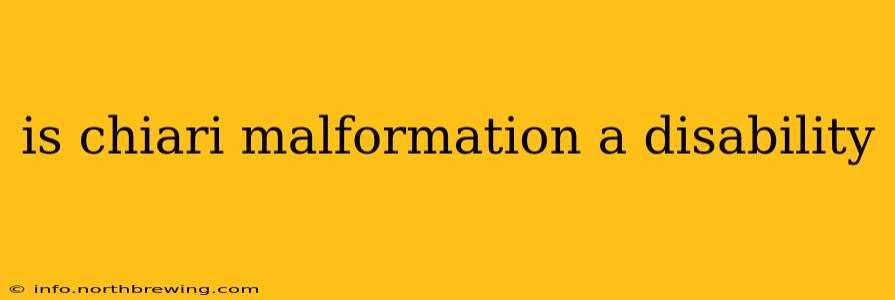 is chiari malformation a disability