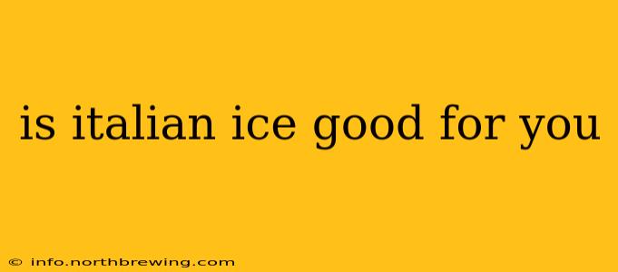 is italian ice good for you