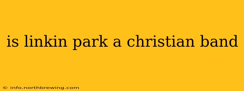is linkin park a christian band
