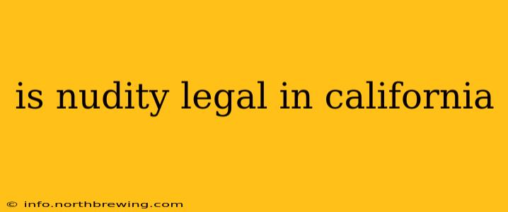 is nudity legal in california
