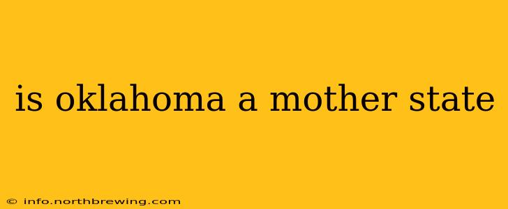 is oklahoma a mother state