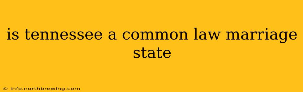 is tennessee a common law marriage state