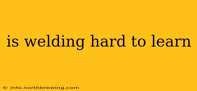 is welding hard to learn
