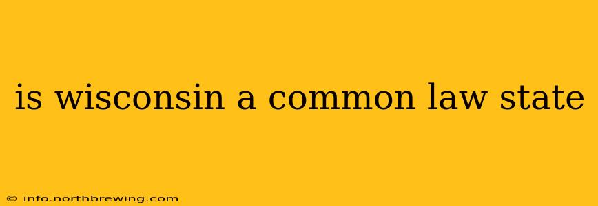 is wisconsin a common law state