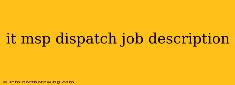 it msp dispatch job description