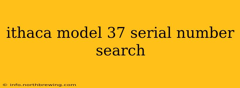 ithaca model 37 serial number search