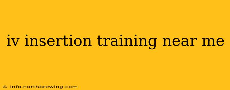 iv insertion training near me