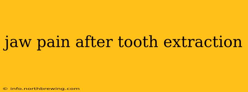 jaw pain after tooth extraction