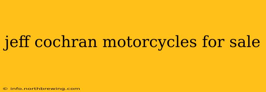 jeff cochran motorcycles for sale