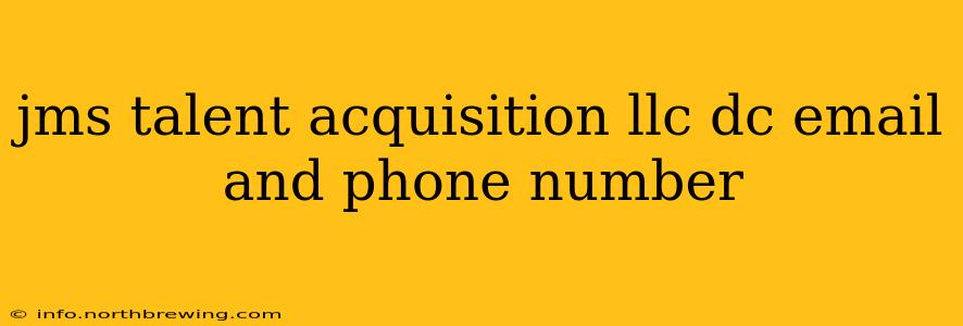 jms talent acquisition llc dc email and phone number