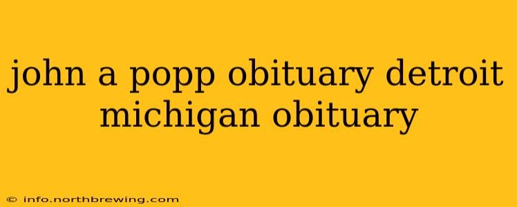 john a popp obituary detroit michigan obituary
