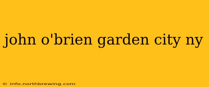 john o'brien garden city ny