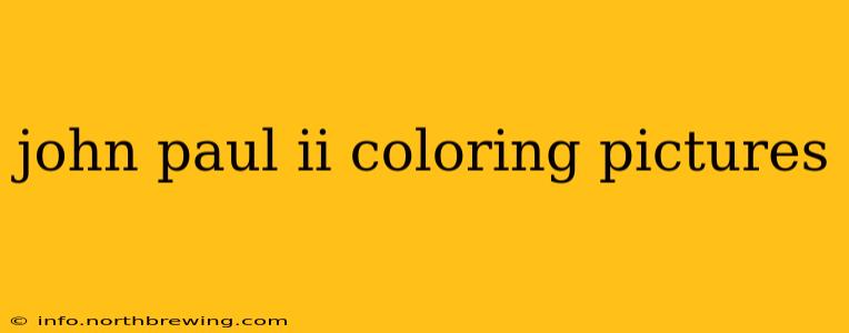 john paul ii coloring pictures