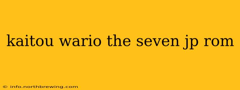 kaitou wario the seven jp rom