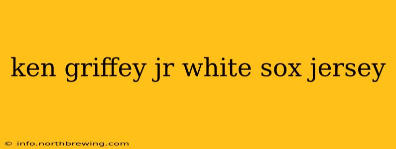 ken griffey jr white sox jersey