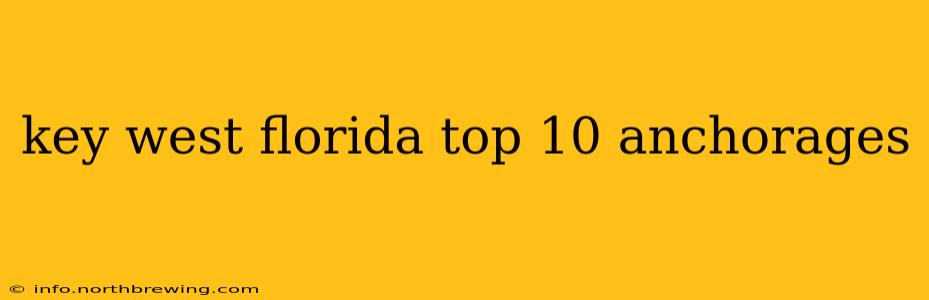 key west florida top 10 anchorages