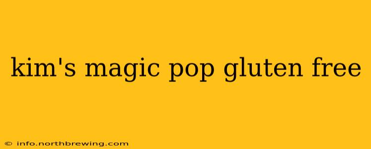 kim's magic pop gluten free