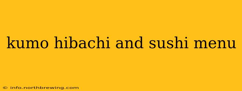 kumo hibachi and sushi menu