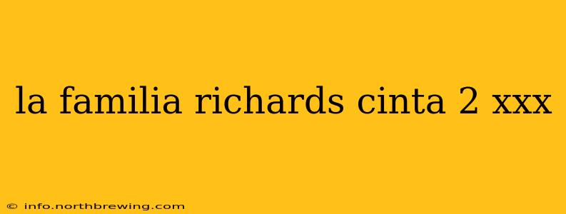 la familia richards cinta 2 xxx la familia richards cinta 2 xxx