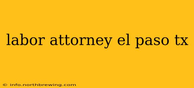 labor attorney el paso tx