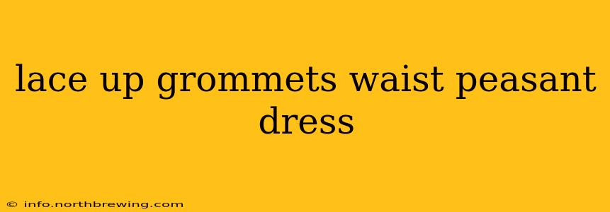 lace up grommets waist peasant dress