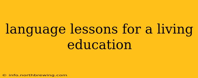 language lessons for a living education
